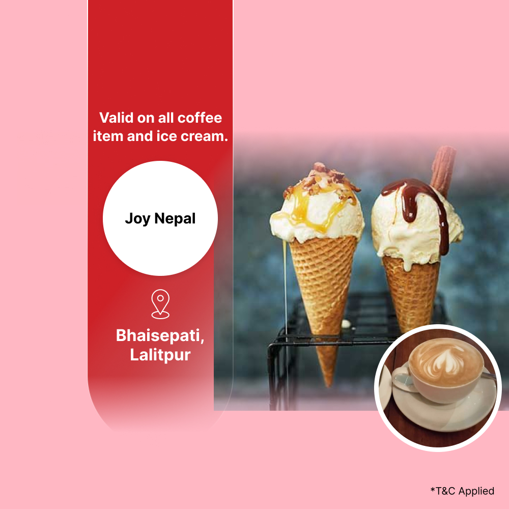 15% off on all coffee item and ice cream at Joy Nepal